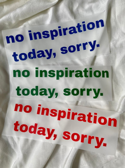 Bügelbild "No Inspiration"