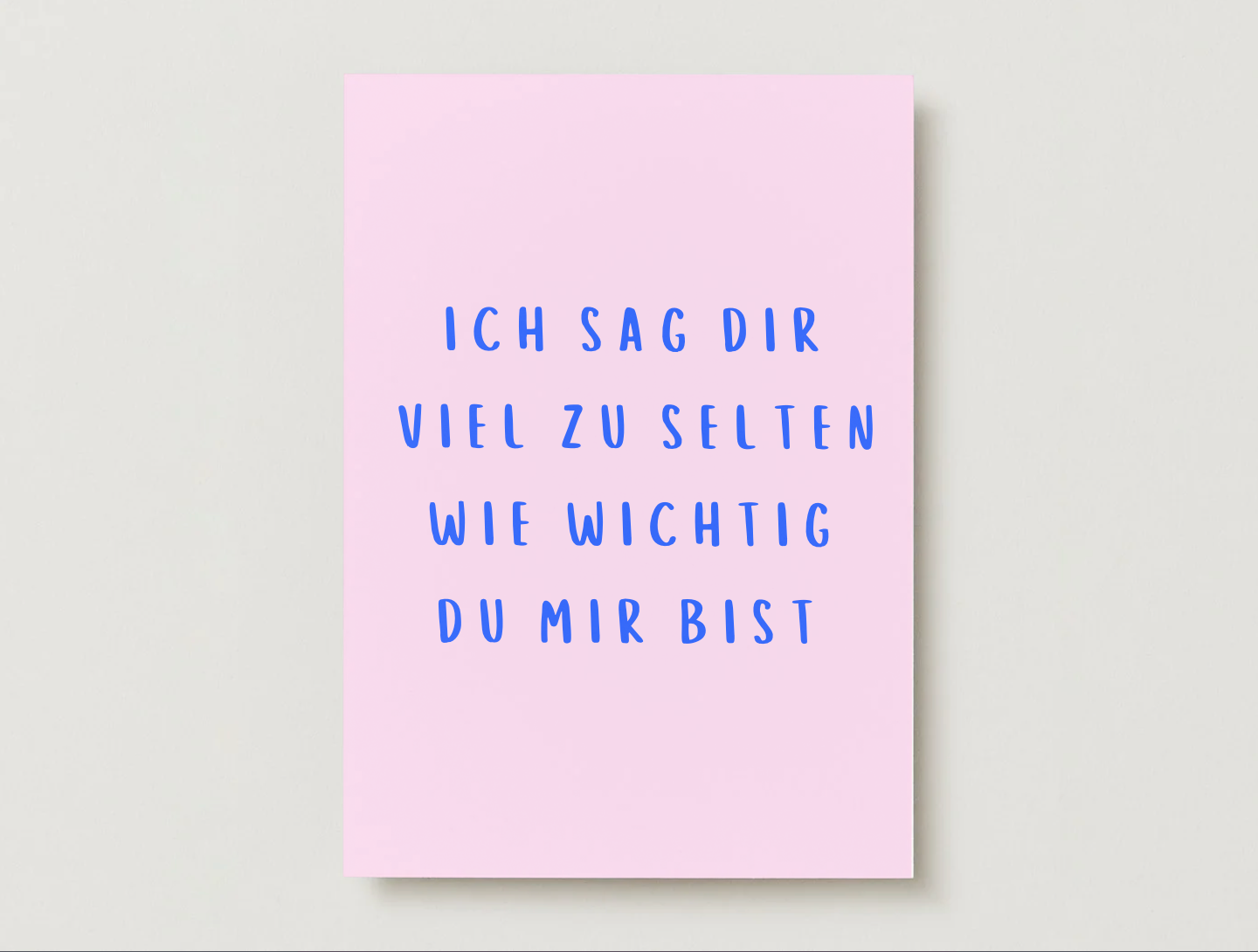 Postkarte "Ich sag dir viel zu selten"